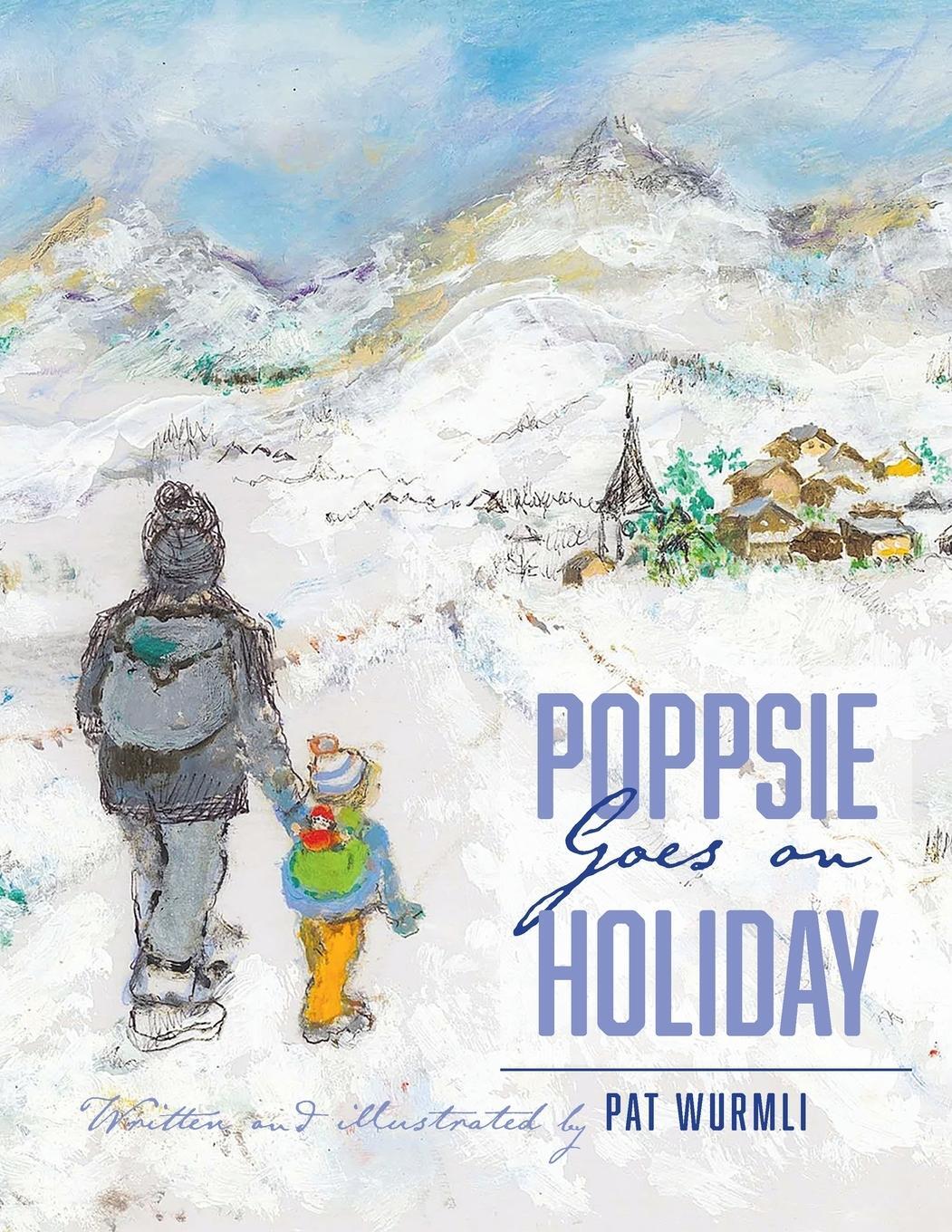Cover: 9781802279054 | Poppsie Goes on Holiday | Pat Wurmli | Taschenbuch | Paperback | 2023