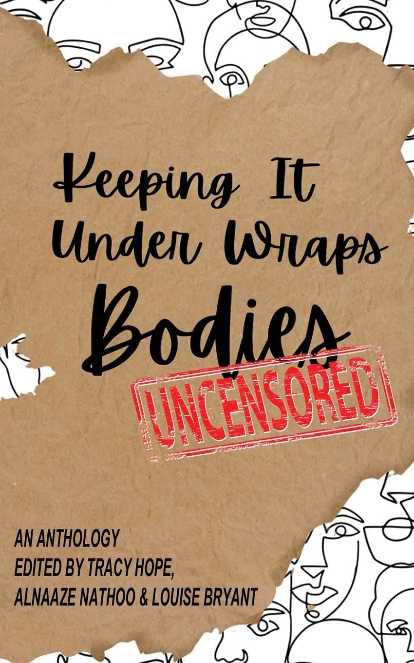 Cover: 9781838491444 | Keeping It Under Wraps | Bodies, Uncensored | Alnaaze Nathoo | Buch