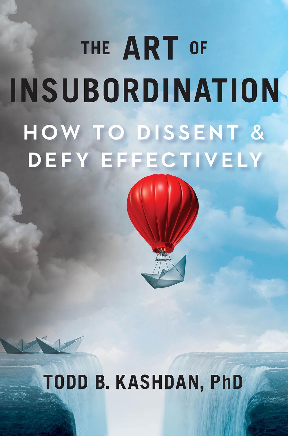 Cover: 9780593420881 | The Art of Insubordination | How to Dissent and Defy Effectively