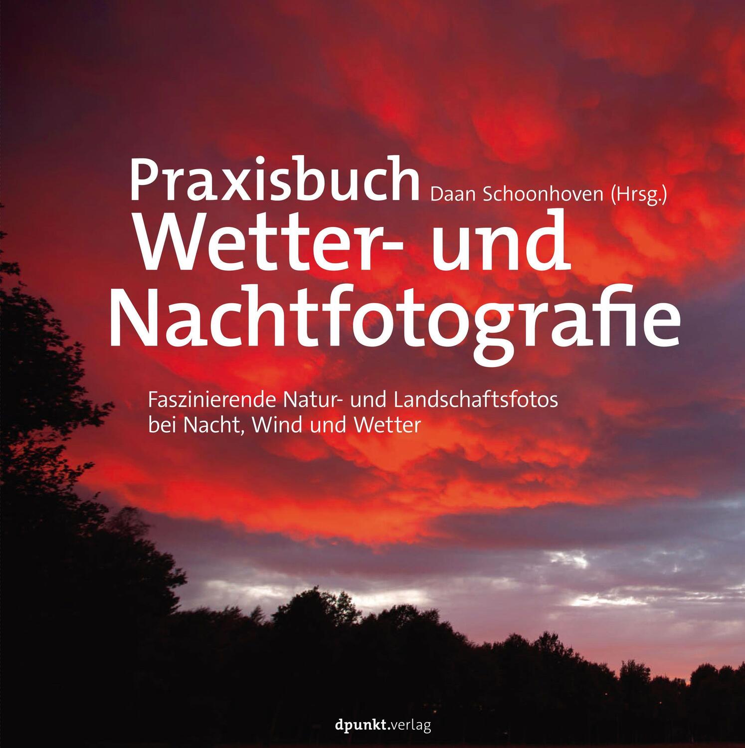 Cover: 9783864906749 | Praxisbuch Wetter- und Nachtfotografie | Karin Broekhuijsen (u. a.)