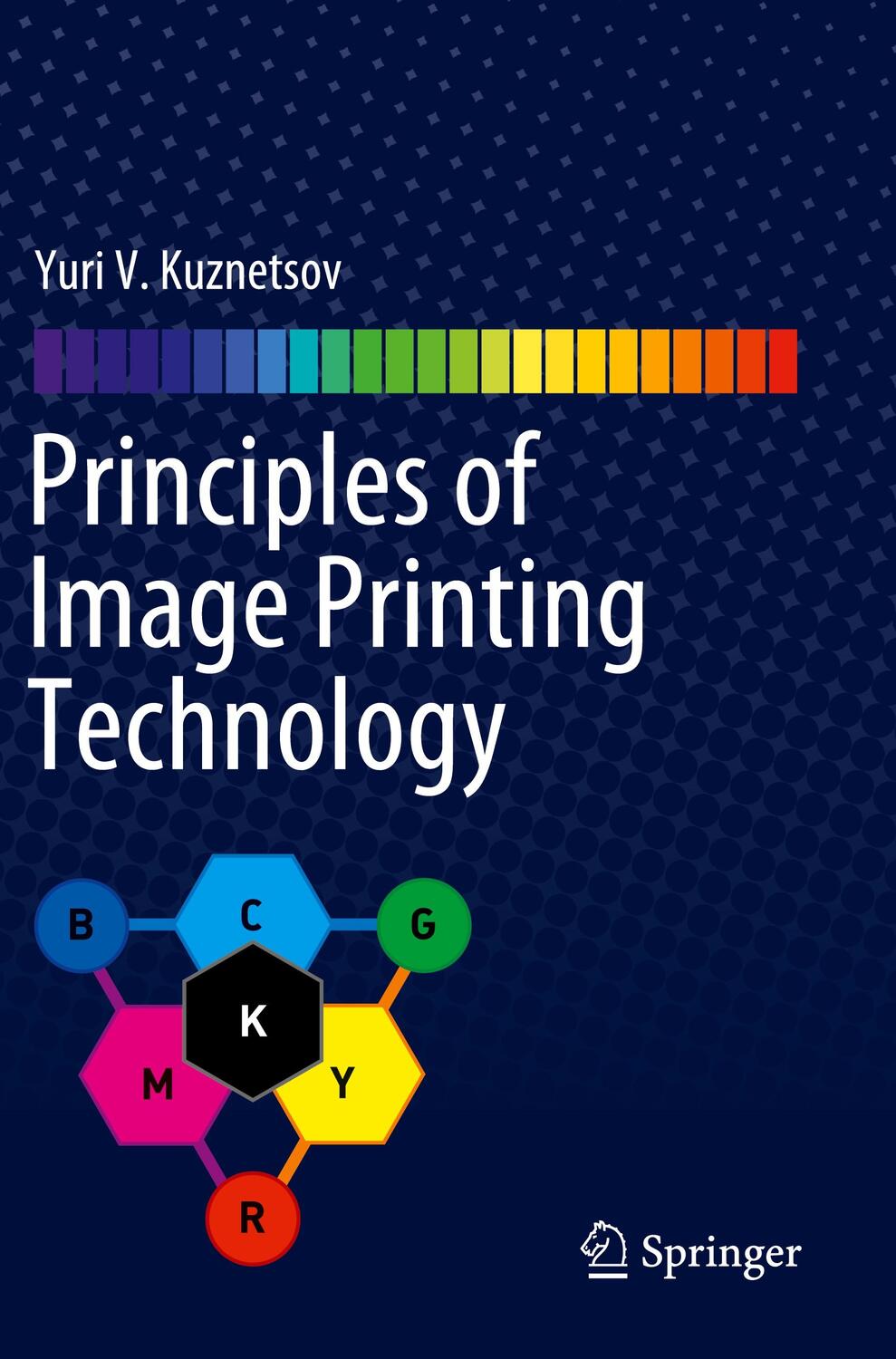 Cover: 9783030609573 | Principles of Image Printing Technology | Yuri V. Kuznetsov | Buch