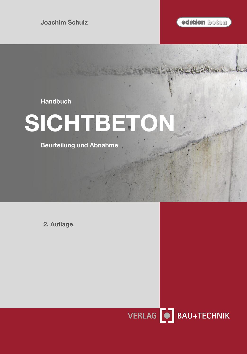 Cover: 9783764006105 | Handbuch Sichtbeton | Beurteilung und Abnahme | Joachim Schulz | Buch