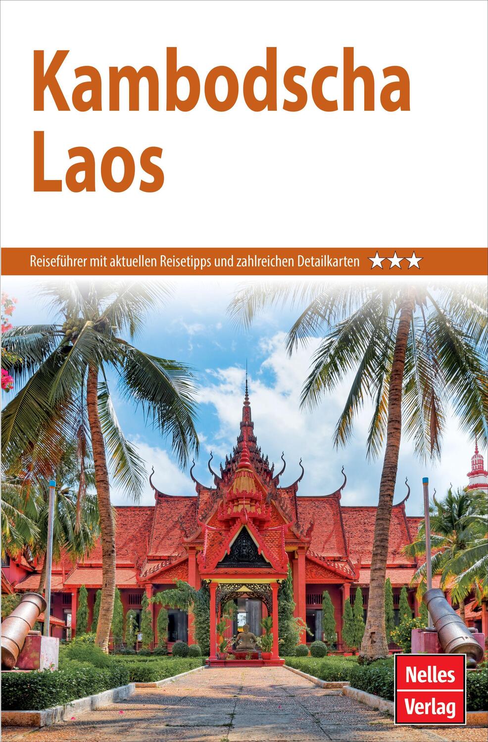 Cover: 9783865748089 | Nelles Guide Reiseführer Kambodscha - Laos | Nelles Verlag | Buch