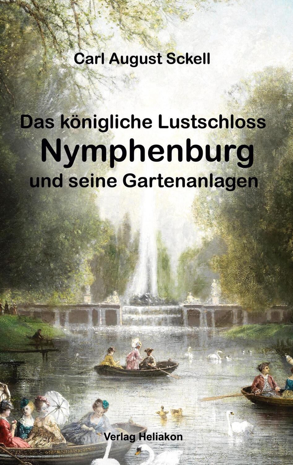 Cover: 9783949496172 | Das königliche Lustschloss Nymphenburg und seinen Gartenanlagen | Buch
