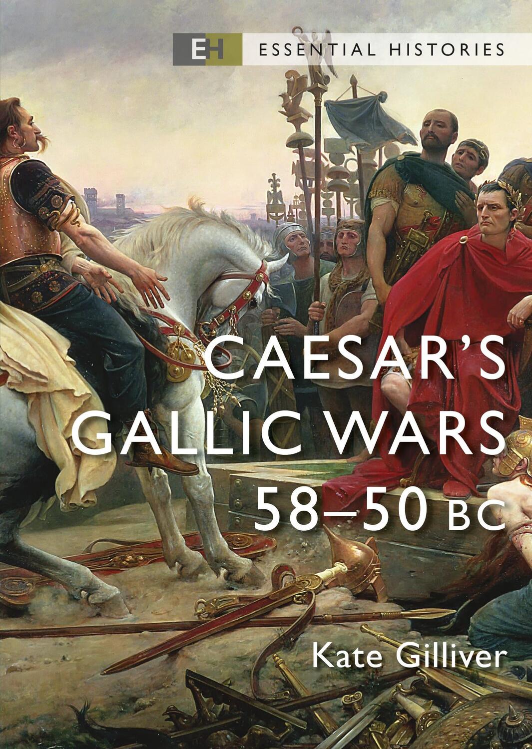 Cover: 9781472862013 | Caesar's Gallic Wars | 58-50 BC | Kate Gilliver | Taschenbuch | 2024