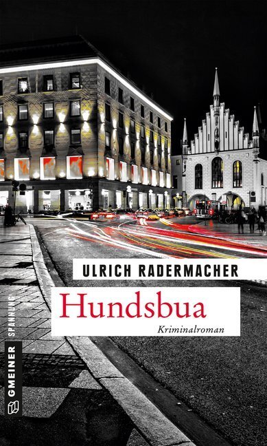 Cover: 9783839224120 | Hundsbua | Kommissar Alois Schöns 3. Fall | Ulrich Radermacher | Buch