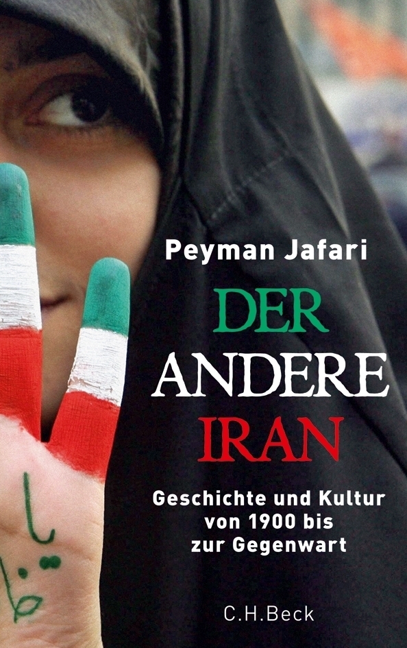 Cover: 9783406606441 | Der andere Iran | Geschichte und Kultur von 1900 bis zur Gegenwart