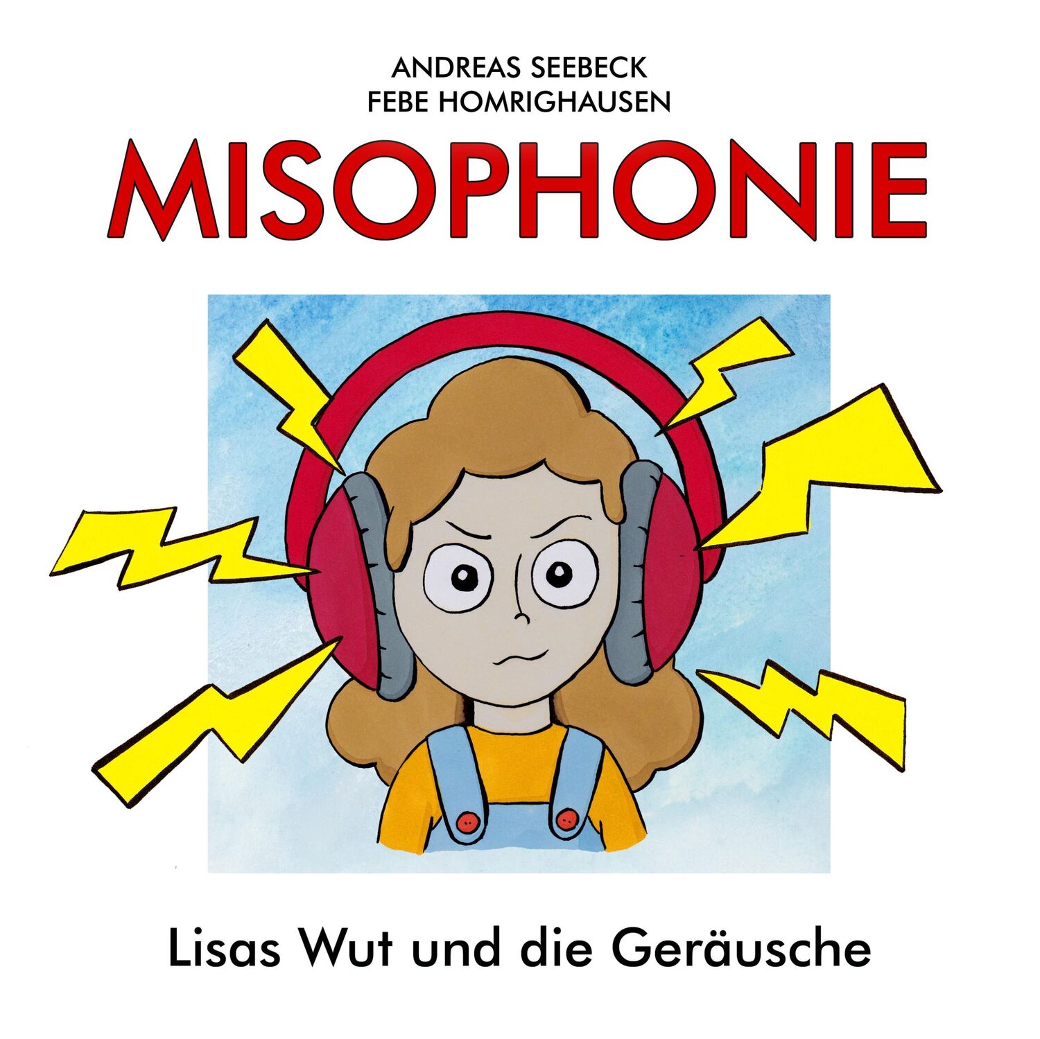 Cover: 9783945430897 | Misophonie | Lisas Wut und die Geräusche | Andreas Seebeck | Buch