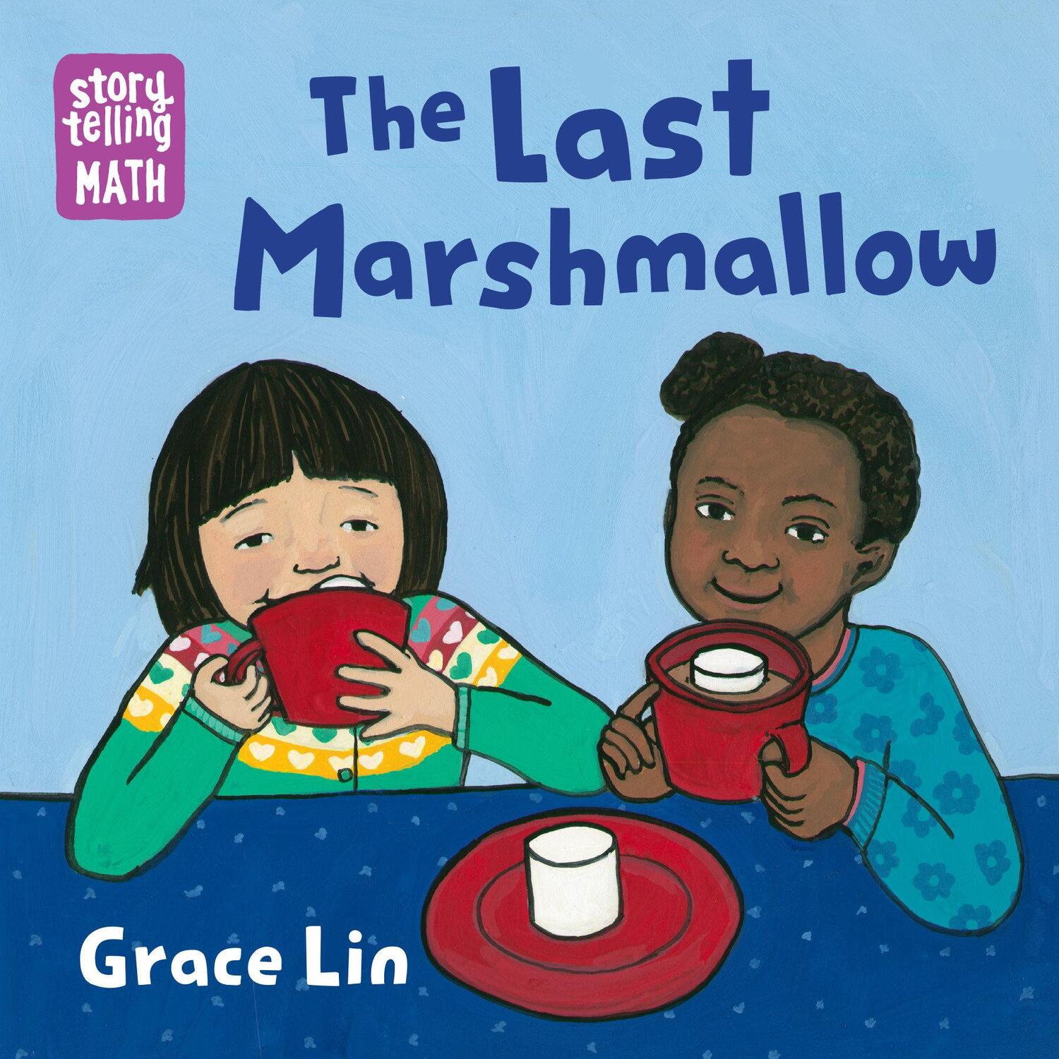 Cover: 9781623541262 | The Last Marshmallow | Grace Lin | Buch | Storytelling Math | Englisch