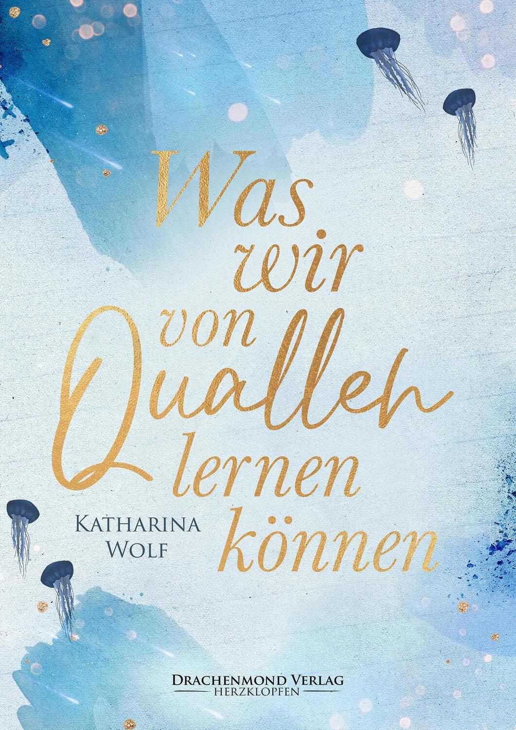 Cover: 9783959915502 | Was wir von Quallen lernen können | Katharina Wolf | Taschenbuch