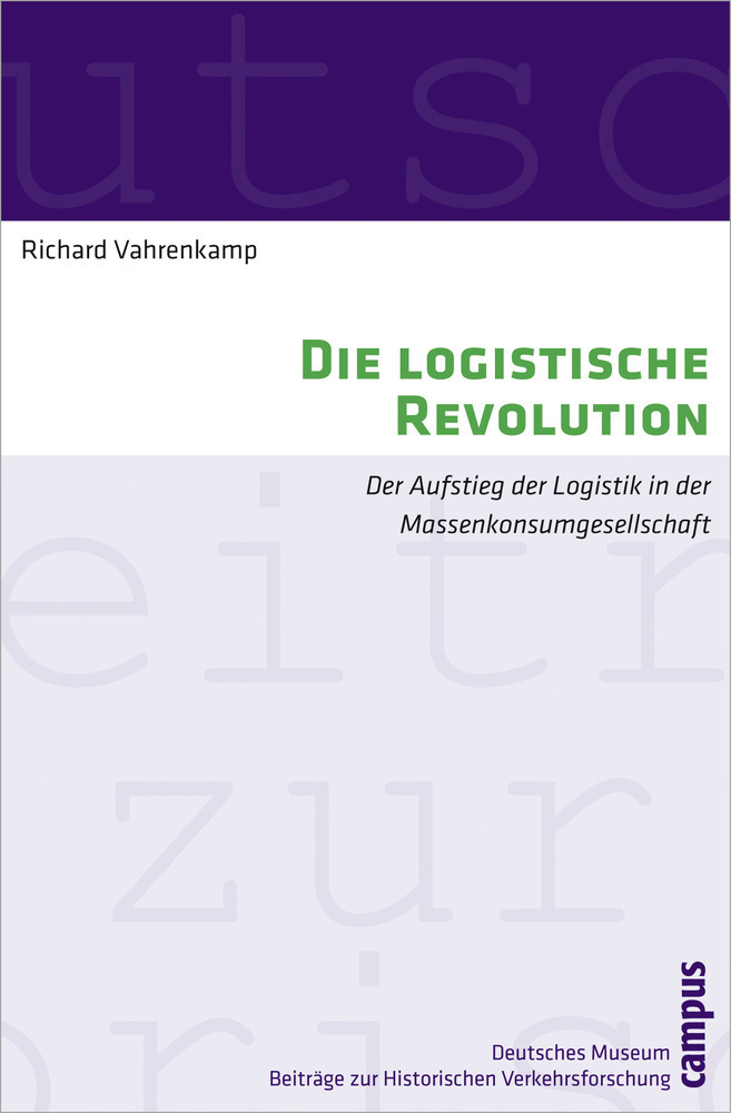 Cover: 9783593392158 | Die logistische Revolution | Richard Vahrenkamp | Taschenbuch | 2011