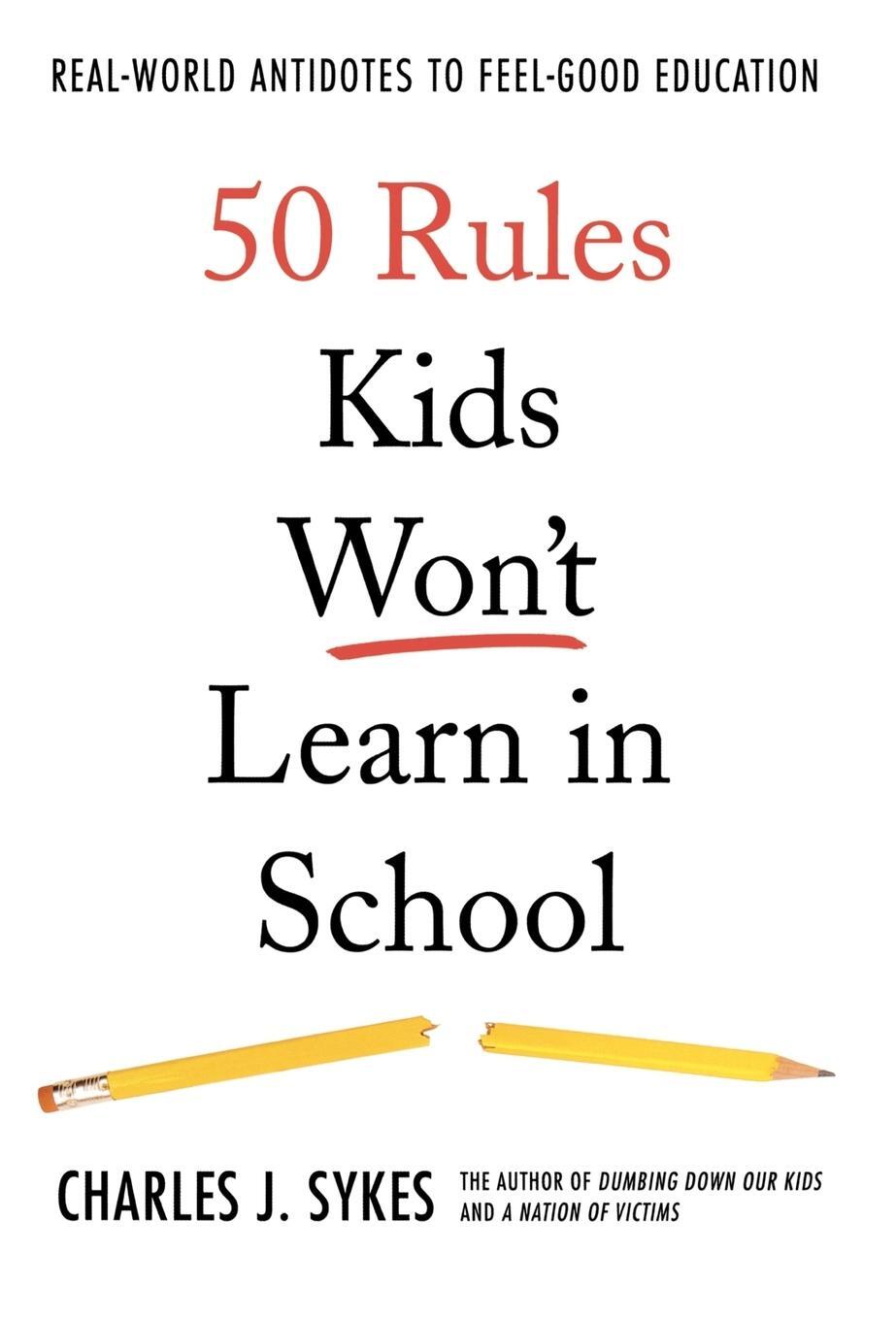 Cover: 9780312360382 | 50 Rules Kids Won't Learn in School | Charles J. Sykes | Buch | 2007