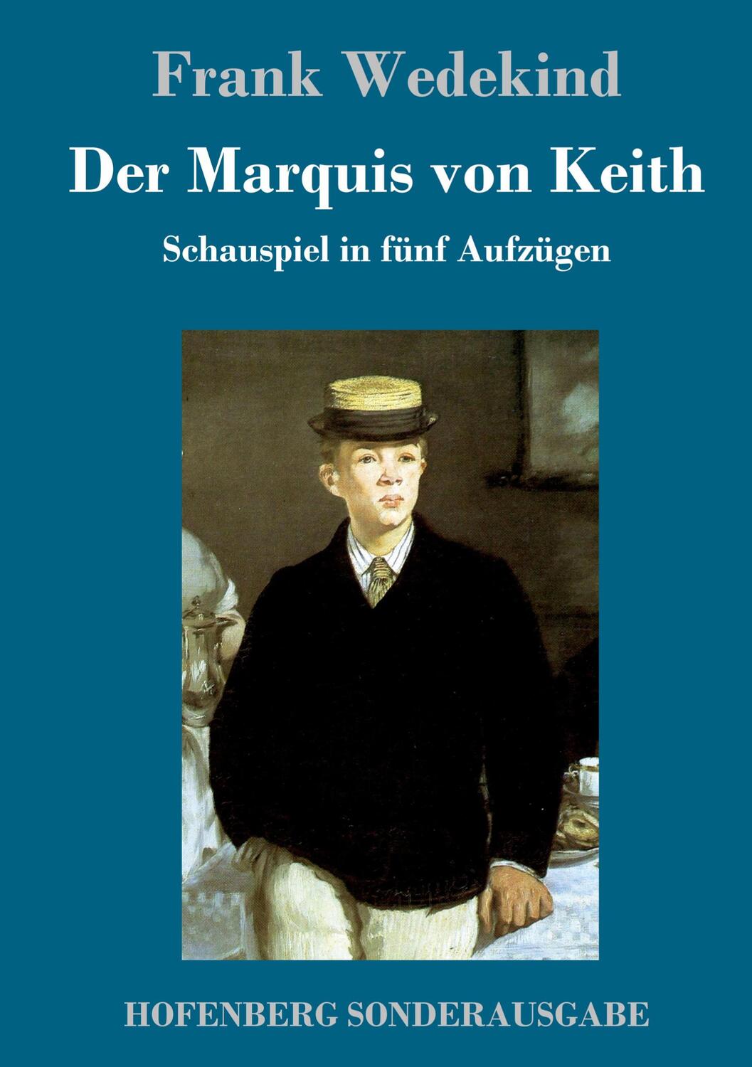 Cover: 9783743725232 | Der Marquis von Keith | Schauspiel in fünf Aufzügen | Frank Wedekind