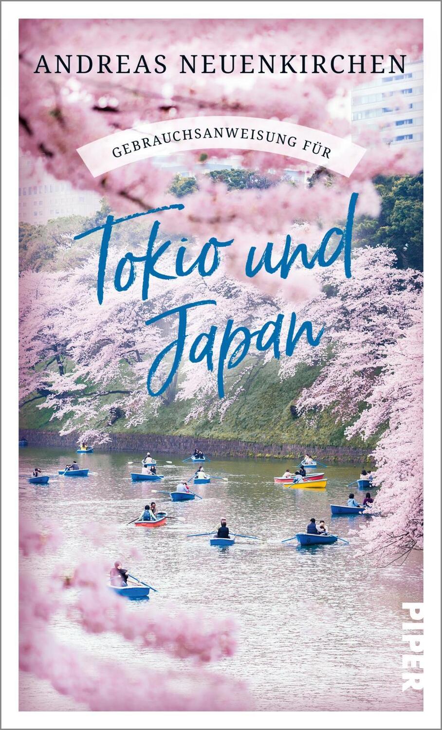 Cover: 9783492277778 | Gebrauchsanweisung für Tokio und Japan | Andreas Neuenkirchen | Buch
