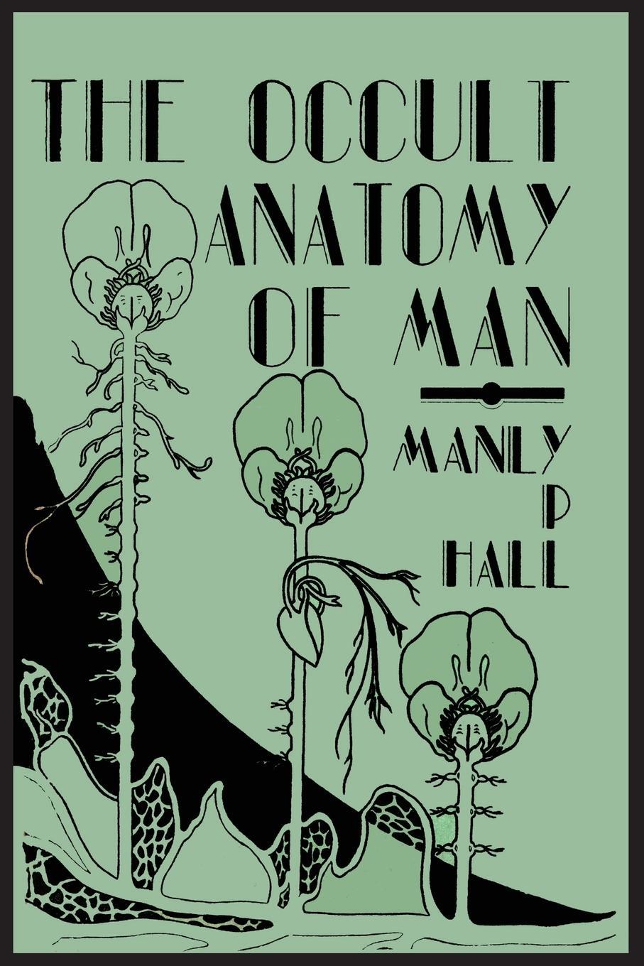 Cover: 9781614274346 | The Occult Anatomy of Man; To Which Is Added a Treatise on Occult...