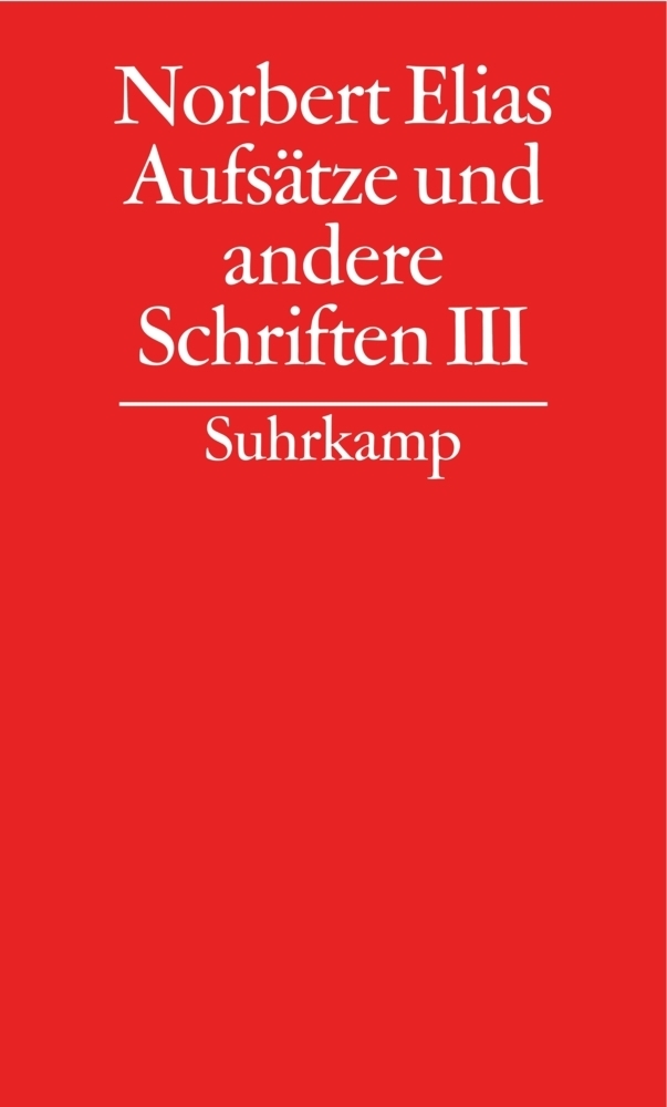 Cover: 9783518584552 | Aufsätze und andere Schriften. Tl.3 | Norbert Elias (u. a.) | Buch