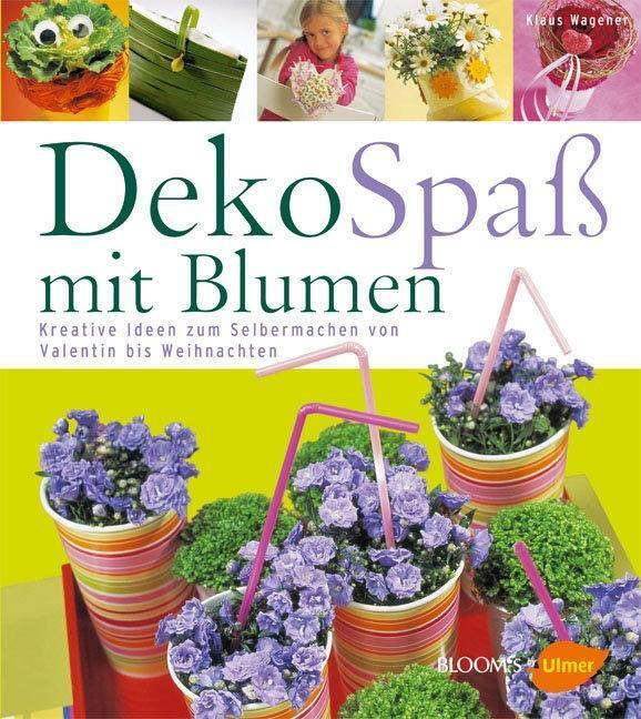 Cover: 9783800156863 | DekoSpaß mit Blumen | Klaus Wagener | Buch | 176 S. | Deutsch | 2008