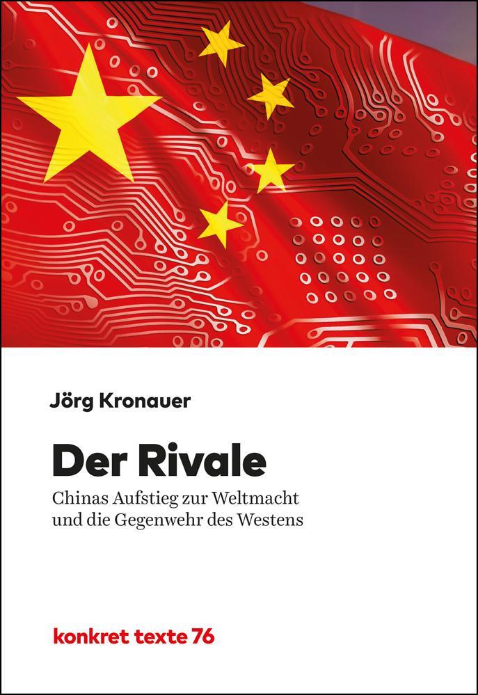 Cover: 9783930786886 | Der Rivale | Jörg Kronauer | Taschenbuch | konkret texte | Deutsch