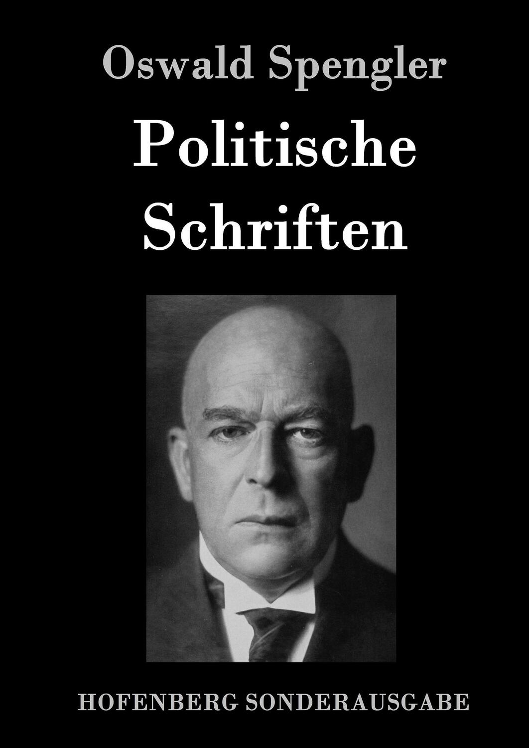 Cover: 9783843090049 | Politische Schriften | Oswald Spengler | Buch | Hofenberg