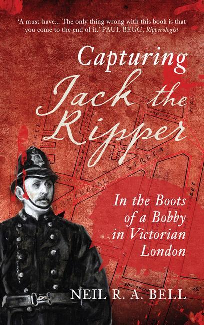 Cover: 9781445655208 | Capturing Jack the Ripper | Neil R. A. Bell | Taschenbuch | Englisch