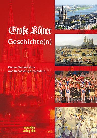 Cover: 9783937795454 | Große Kölner Geschichte(n) | Buch | Deutsch | 2017 | EAN 9783937795454
