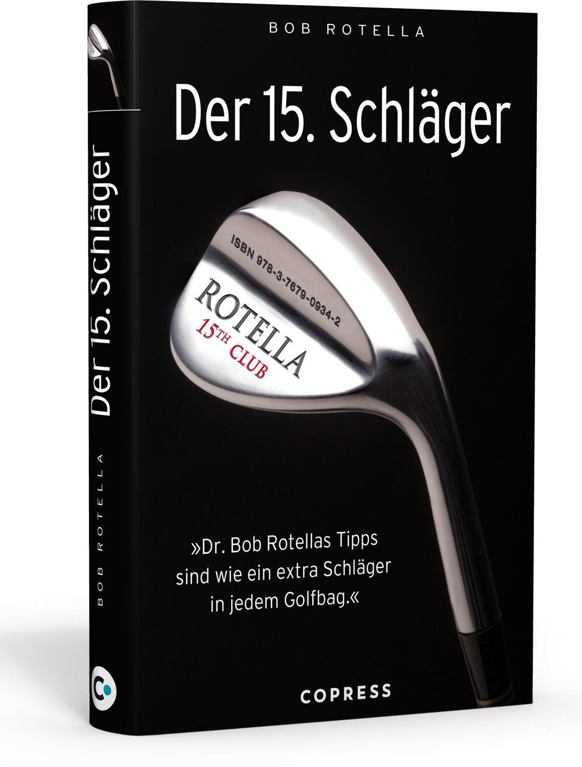 Cover: 9783767909342 | Der 15. Schläger | Bob Rotella | Buch | 192 S. | Deutsch | 2009