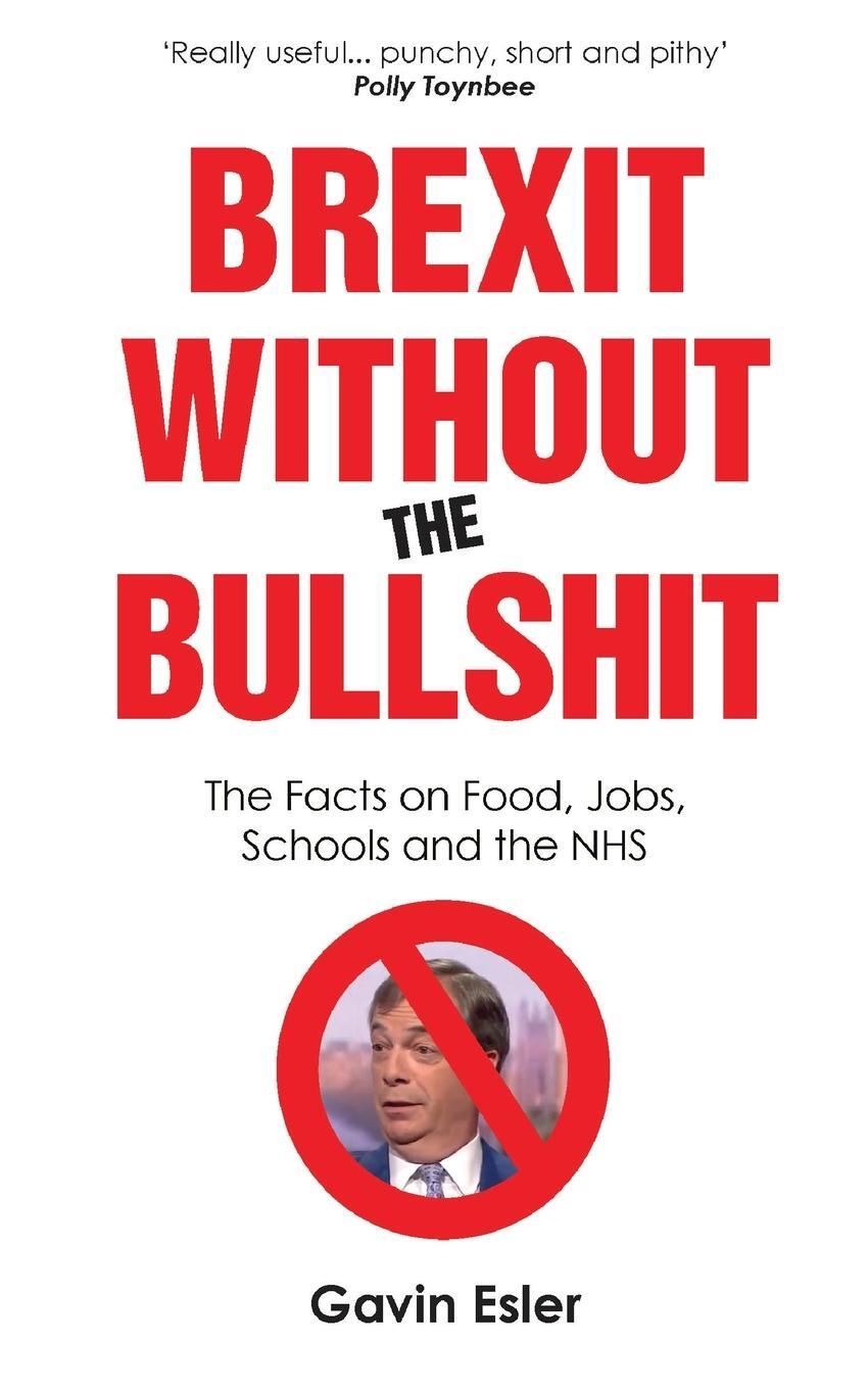 Cover: 9781912454358 | Brexit Without the Bullshit | Gavin Esler | Taschenbuch | Paperback