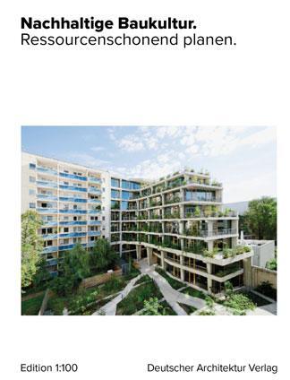 Cover: 9783946154730 | Nachhaltige Baukultur. | Ressourcenschonend planen. | Dummann (u. a.)