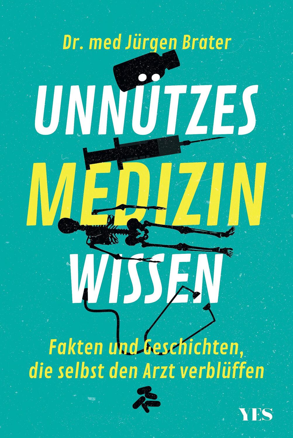 Cover: 9783969050477 | Unnützes Medizinwissen | Jürgen Brater | Taschenbuch | Deutsch | 2021