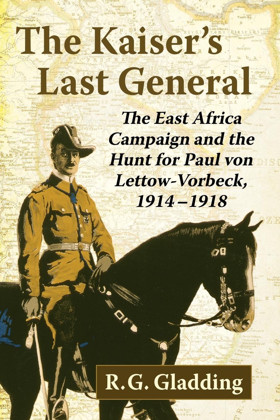 Cover: 9781476685991 | The Kaiser's Last General | R. G. Gladding | Taschenbuch | Paperback