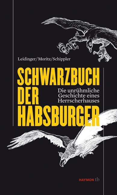 Cover: 9783852188225 | Schwarzbuch der Habsburger | Hannes Leidinger (u. a.) | Taschenbuch