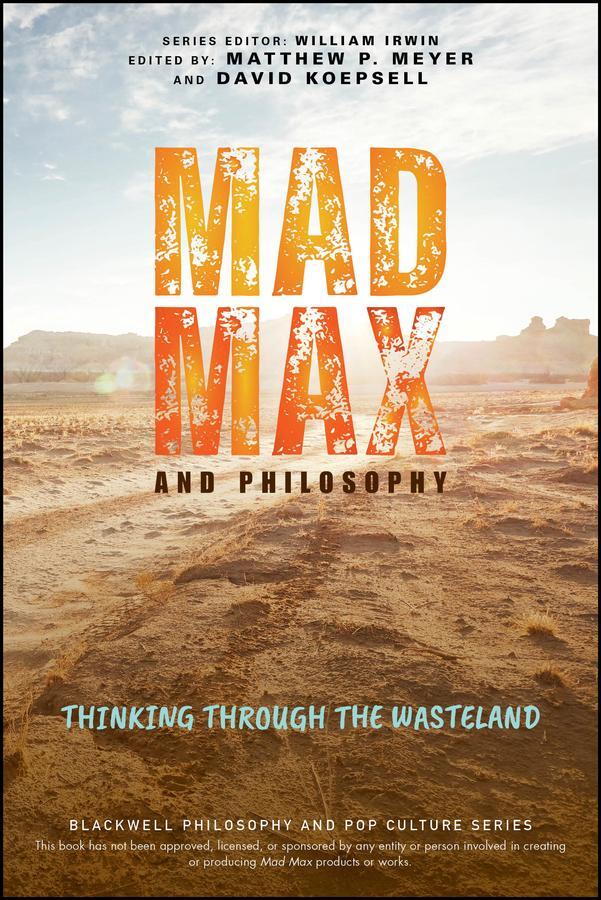 Cover: 9781119870487 | Mad Max and Philosophy | Thinking Through the Wasteland | Taschenbuch