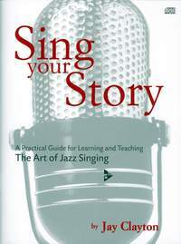 Cover: 9790206303524 | Sing Your Story | Jay Clayton | Buch | Englisch | 2001 | Advance Music