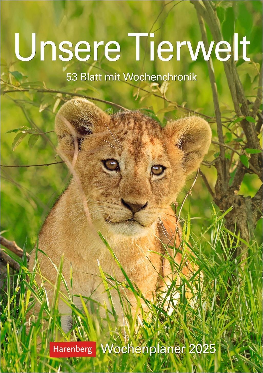 Cover: 9783840034671 | Unsere Tierwelt Wochenplaner 2025 - 53 Blatt mit Wochenchronik | 2025