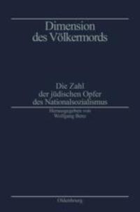 Cover: 9783486546316 | Dimension des Völkermords | Wolfgang Benz | Buch | Oldenbourg