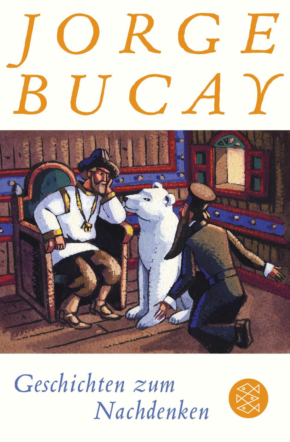 Cover: 9783596176915 | Geschichten zum Nachdenken | Jorge Bucay | Taschenbuch | Deutsch