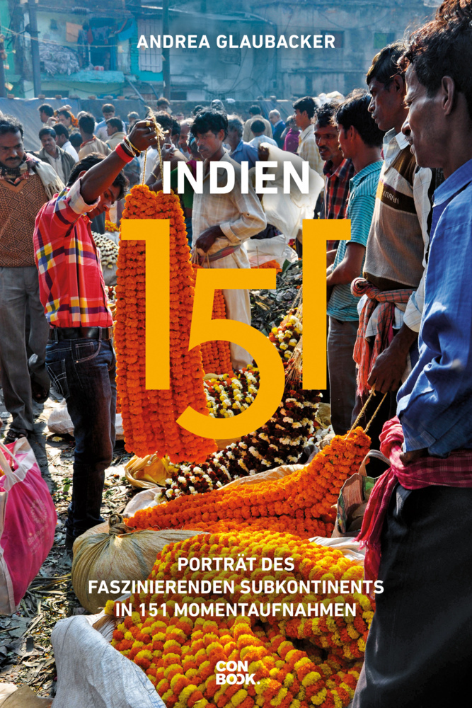 Cover: 9783958892514 | Indien 151 | Andrea Glaubacker | Taschenbuch | 288 S. | Deutsch | 2019