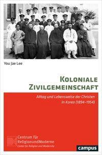Cover: 9783593506722 | Koloniale Zivilgemeinschaft | You Jae Lee | Taschenbuch | 323 S.
