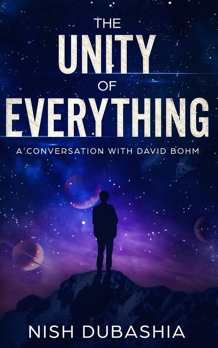 Cover: 9783743992993 | The Unity of Everything | A Conversation with David Bohm | Dubashia