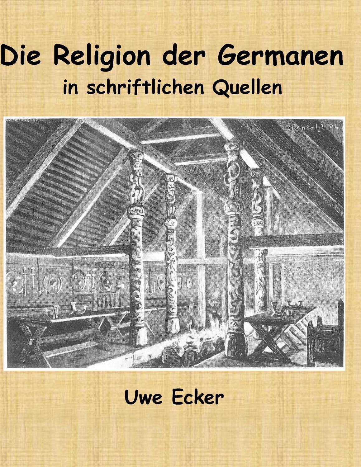Cover: 9783741276767 | Die Religion der Germanen in schriftlichen Quellen | Uwe Ecker | Buch