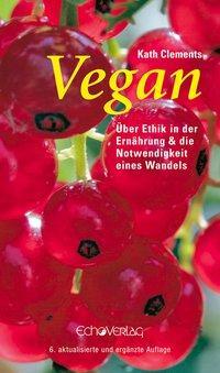 Cover: 9783926914286 | Vegan | Über Ethik in der Ernährung & die Notwendigkeit eines Wandels