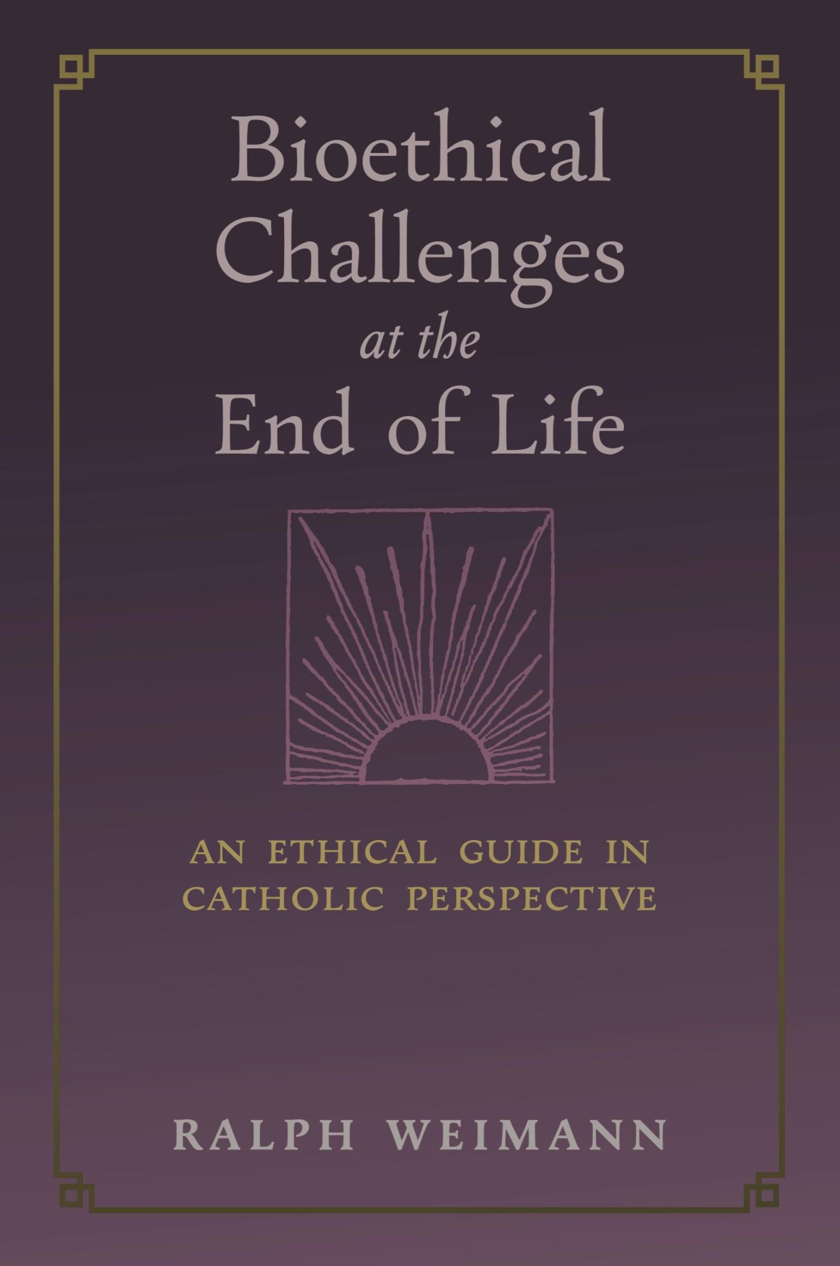 Cover: 9781621388210 | Bioethical Challenges at the End of Life | Ralph Weimann | Taschenbuch