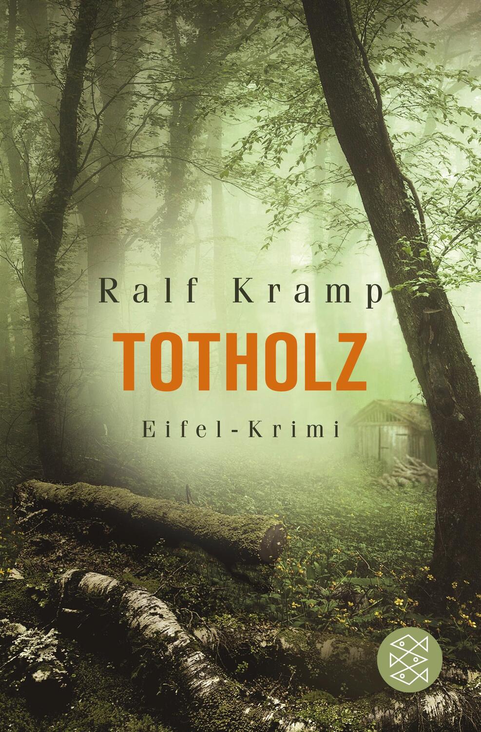 Cover: 9783596193820 | Totholz | Eifel-Krimi | Ralf Kramp | Taschenbuch | Deutsch | 2016