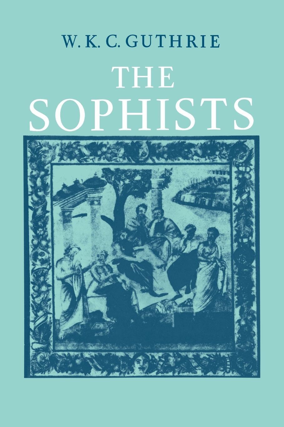 Cover: 9780521096669 | The Sophists | W. K. C. Guthrie | Taschenbuch | Paperback | Englisch