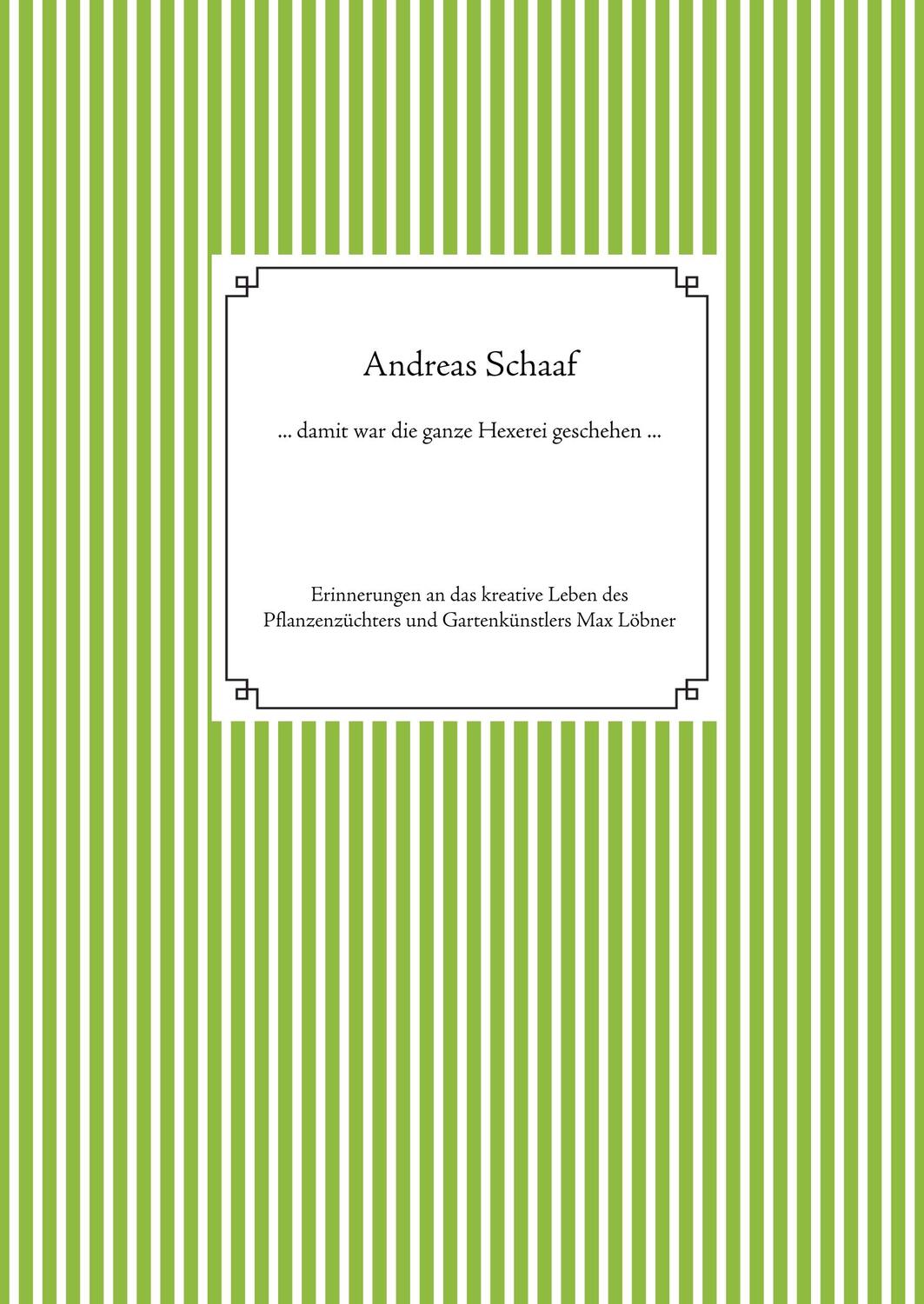 Cover: 9783750419278 | ... damit war die ganze Hexerei geschehen ... | Andreas Schaaf | Buch