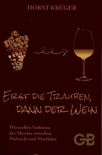 Cover: 9783941714731 | Erst Die Trauben, Dann Der Wein | Horst Krüger | Taschenbuch | Buch