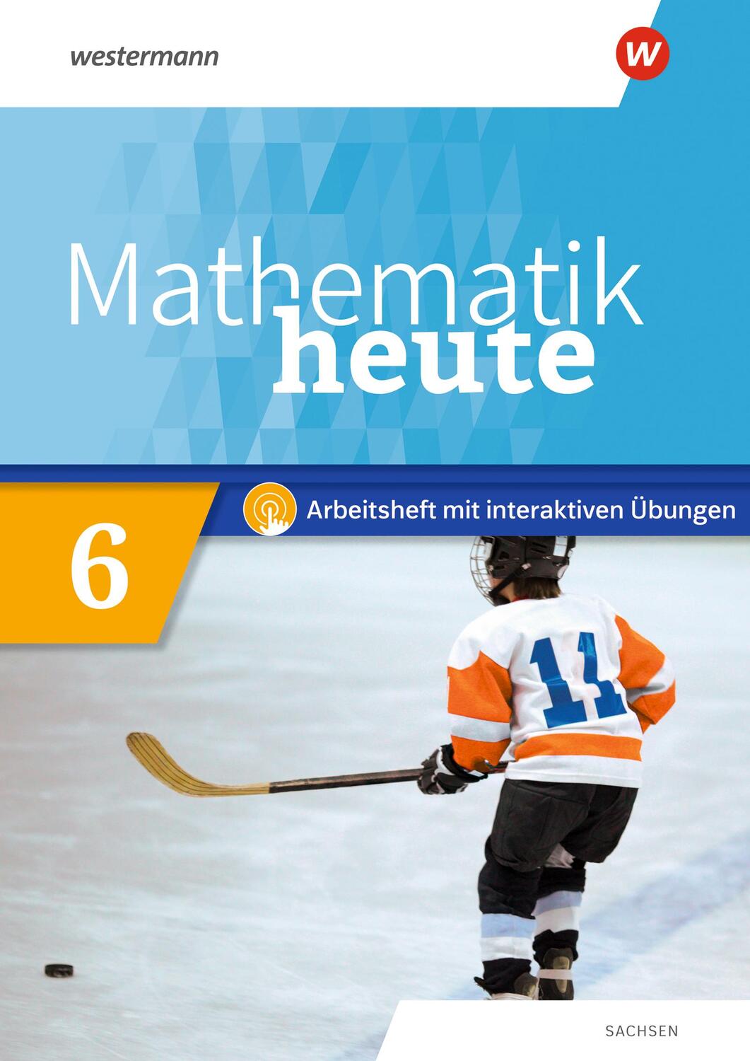 Cover: 9783141453041 | Mathematik heute 6. Arbeitsheft mit interaktiven Übungen. Sachsen