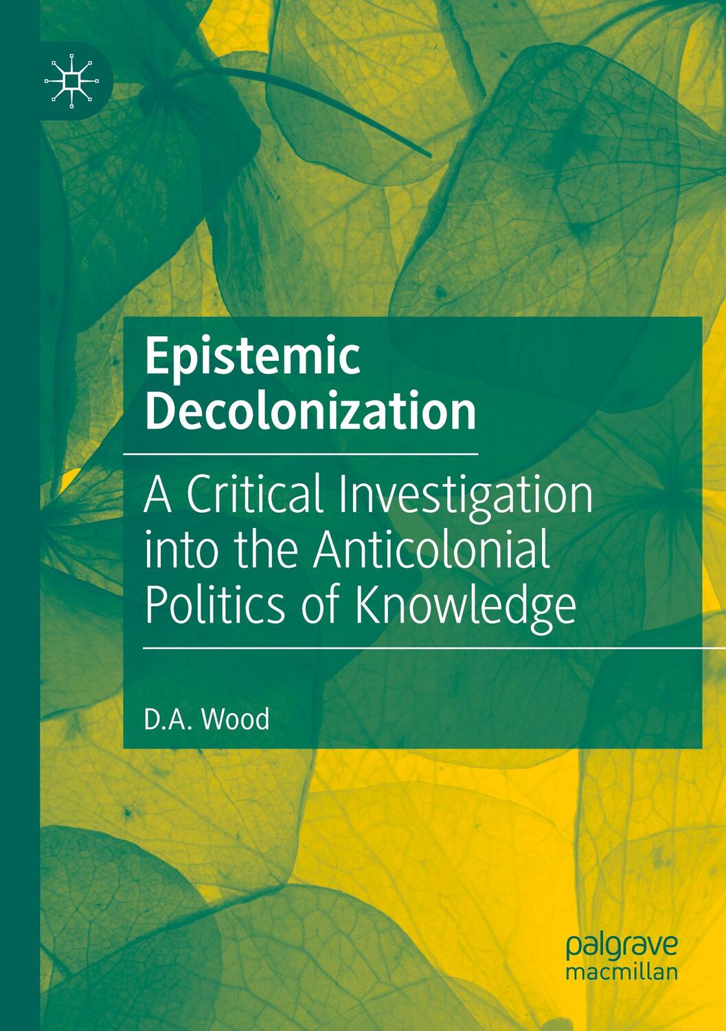 Cover: 9783030499648 | Epistemic Decolonization | D. A. Wood | Taschenbuch | Paperback | 2021