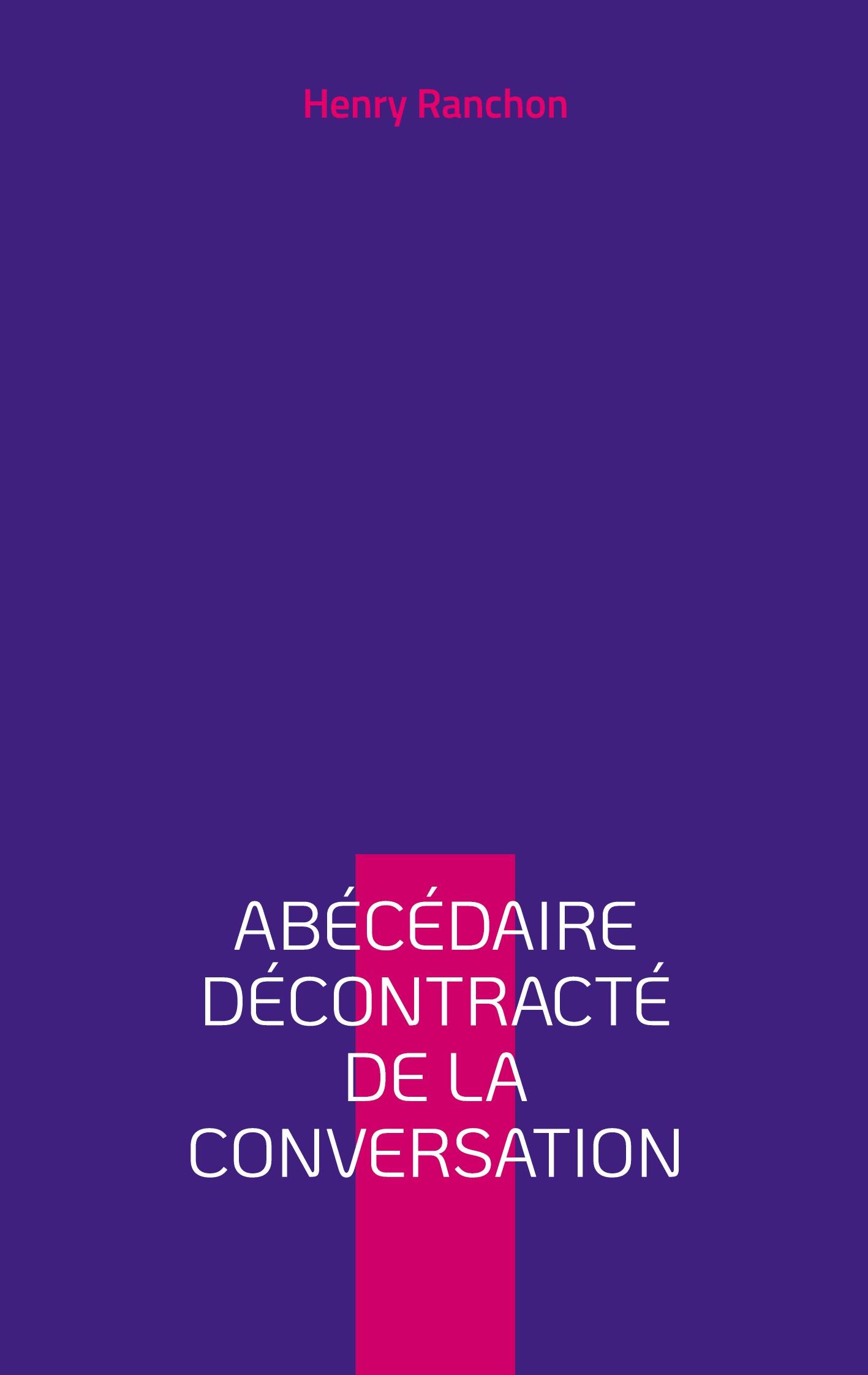 Cover: 9782322435142 | Abécédaire décontracté de la conversation | Henry Ranchon | Buch