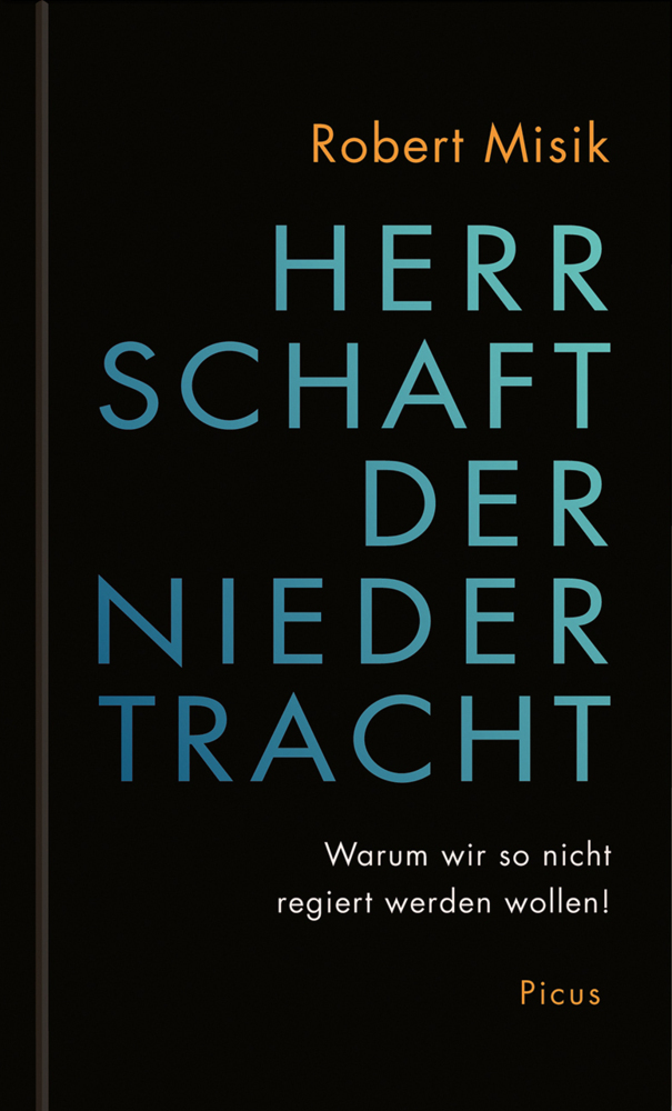 Cover: 9783711720801 | Herrschaft der Niedertracht | Robert Misik | Buch | 2019